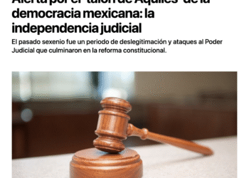 Alerta por el ‘talón de Aquiles’ de la democracia mexicana: la independencia judicial
